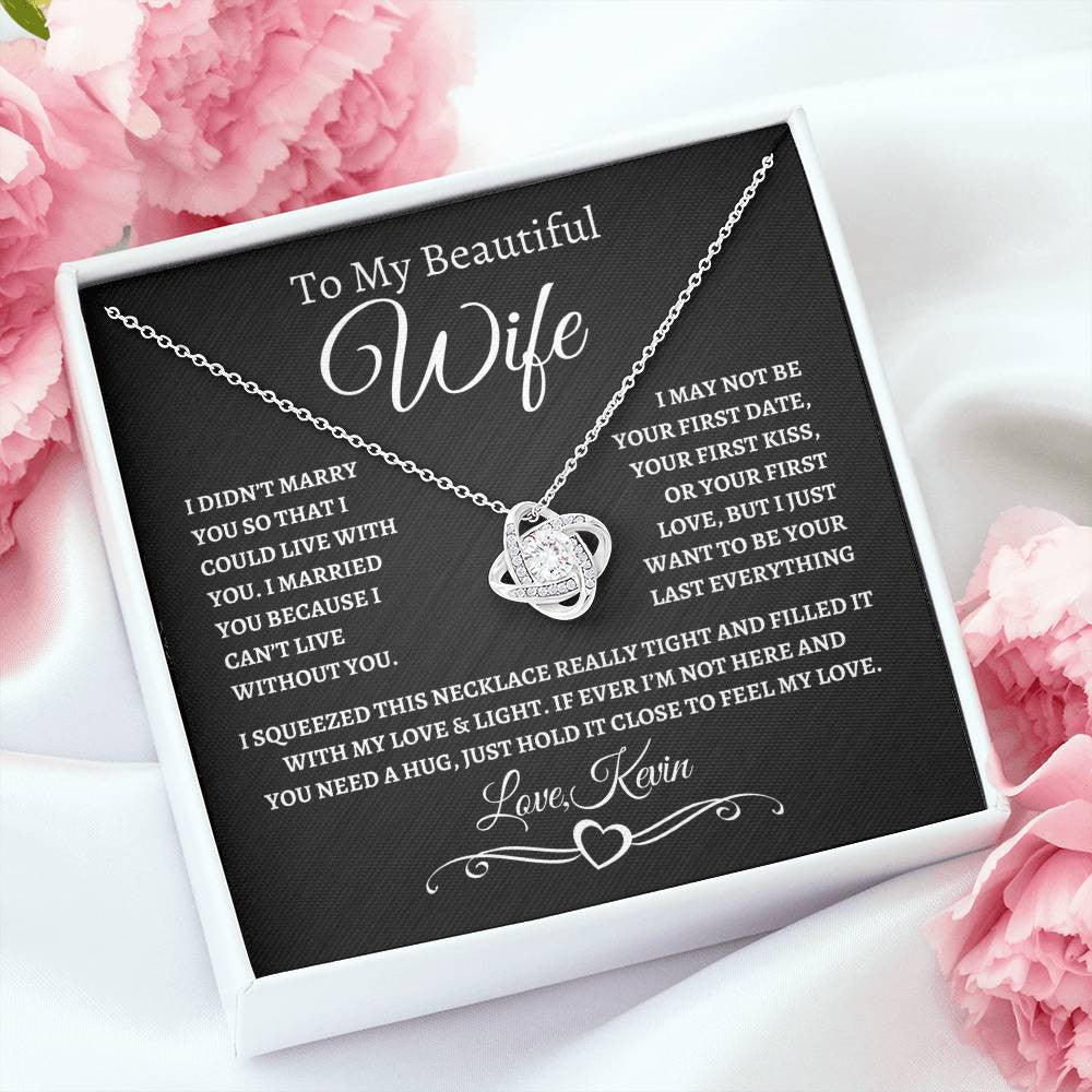 I Just Want to be Your Last Everything | CUSTOMIZED Gift for Wife | Gold Love Knot Necklace (BW)