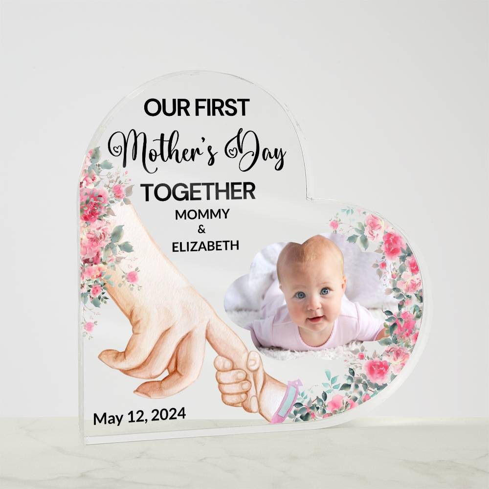 Our First Mother's Day Together | Acrylic Heart Plaque