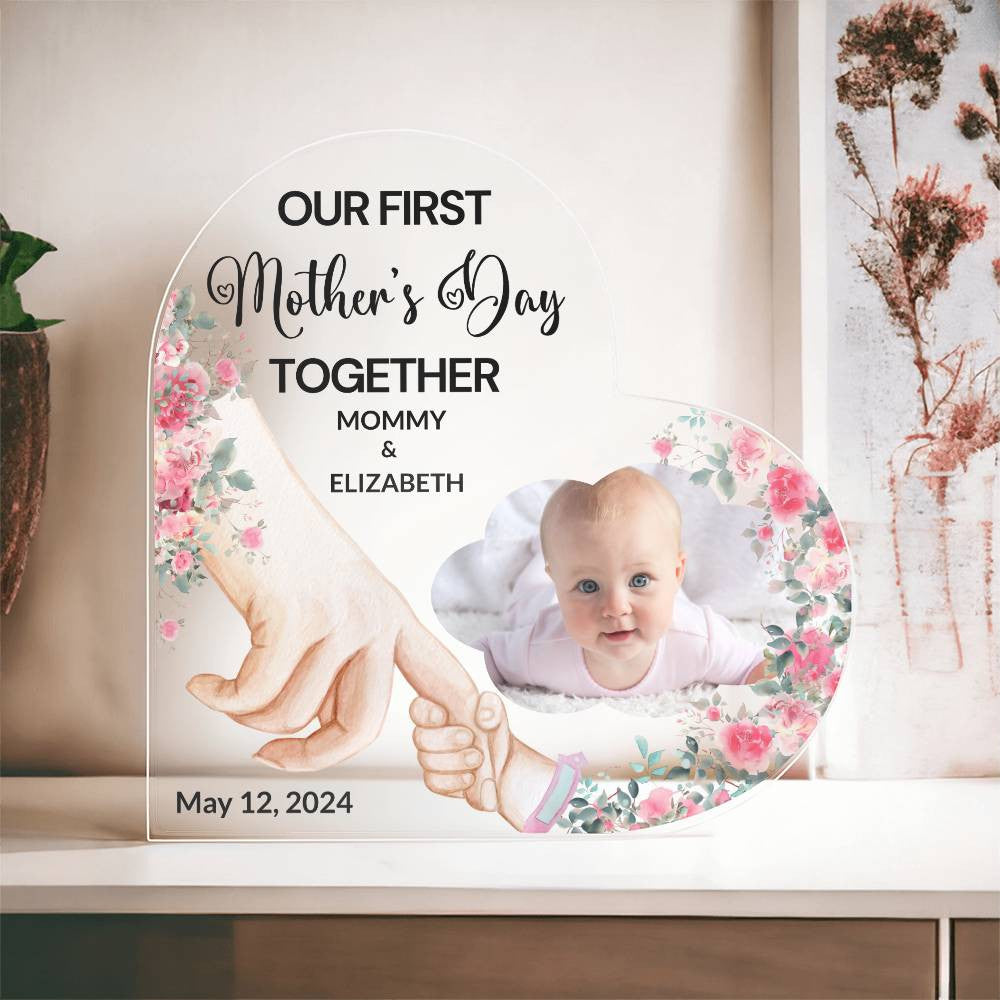 Our First Mother's Day Together | Acrylic Heart Plaque