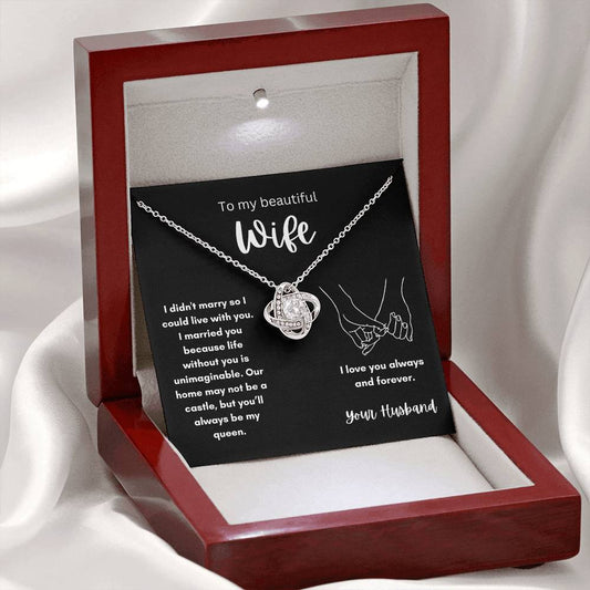 To My Beautiful Wife | Life Without You is Unimaginable | Love Knot Necklace