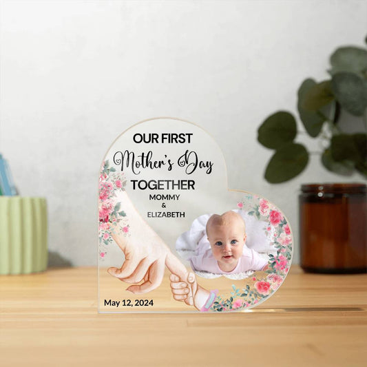 Our First Mother's Day Together | Acrylic Heart Plaque