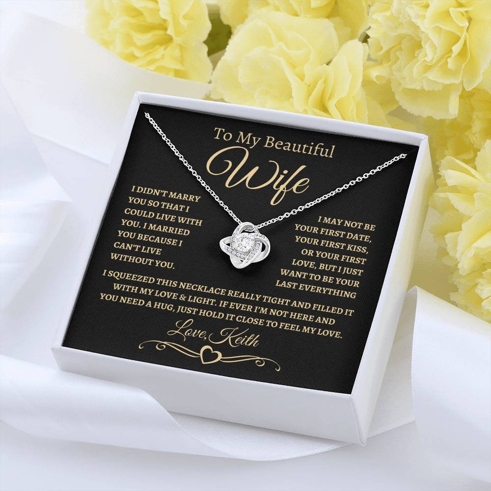 NEW | Just Want to be Your Last Everything | CUSTOMIZED Gift for Wife | Gold Love Knot Necklace (BG)