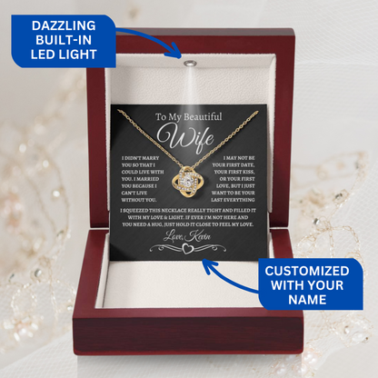 I Just Want to be Your Last Everything | CUSTOMIZED Gift for Wife | Gold Love Knot Necklace (BW)