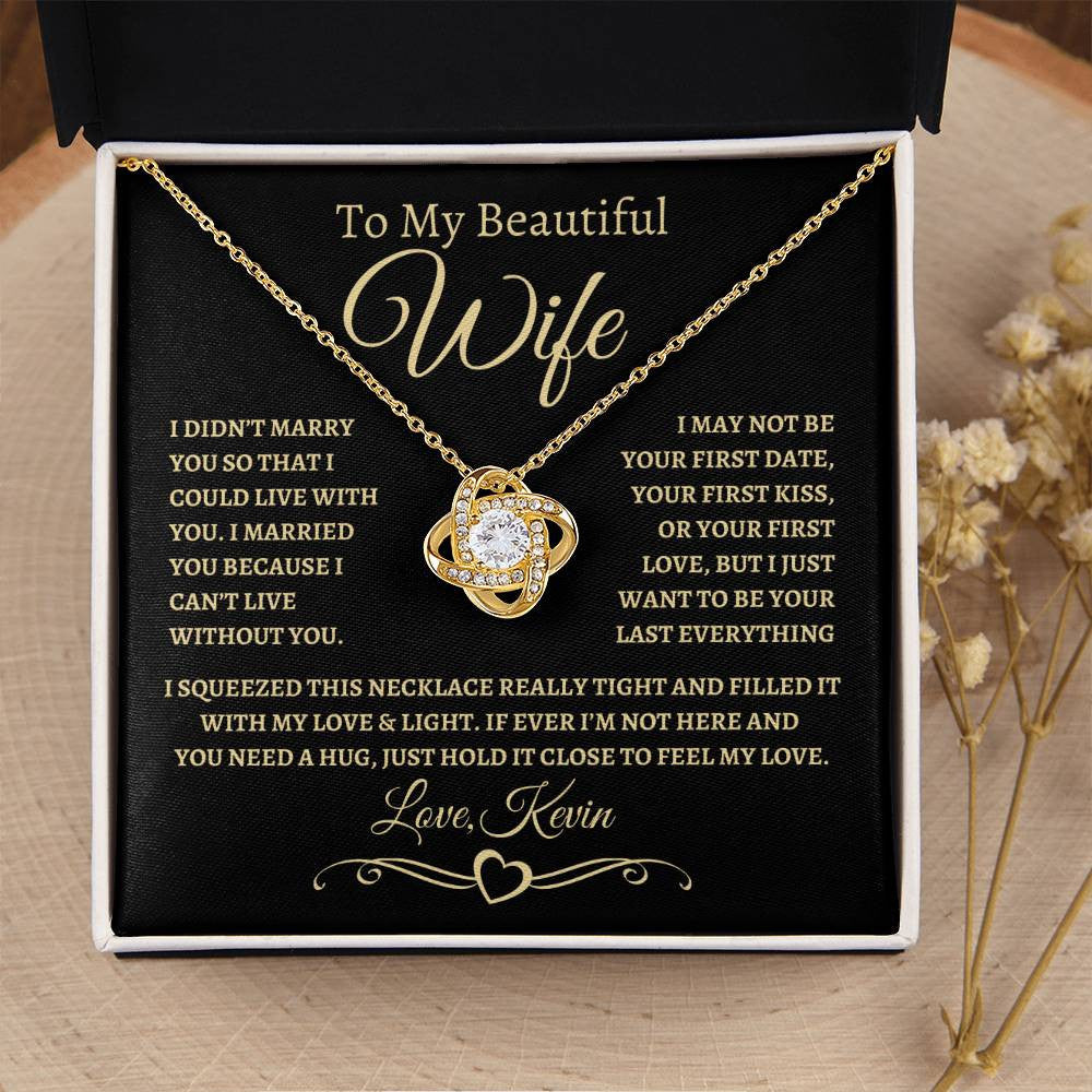 NEW | Just Want to be Your Last Everything | CUSTOMIZED Gift for Wife | Gold Love Knot Necklace (BG)