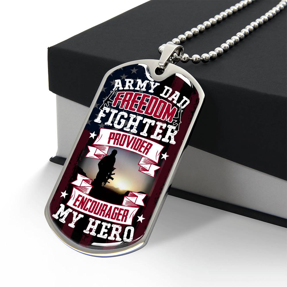 Army Dad - Freedom Fighter - My Hero | Luxury Military Style Dog Tag Necklace