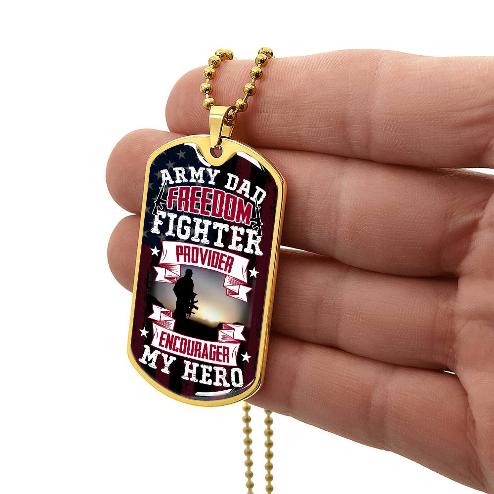 Army Dad - Freedom Fighter - My Hero | Luxury Military Style Dog Tag Necklace