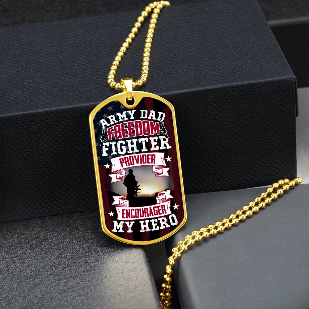 Army Dad - Freedom Fighter - My Hero | Luxury Military Style Dog Tag Necklace