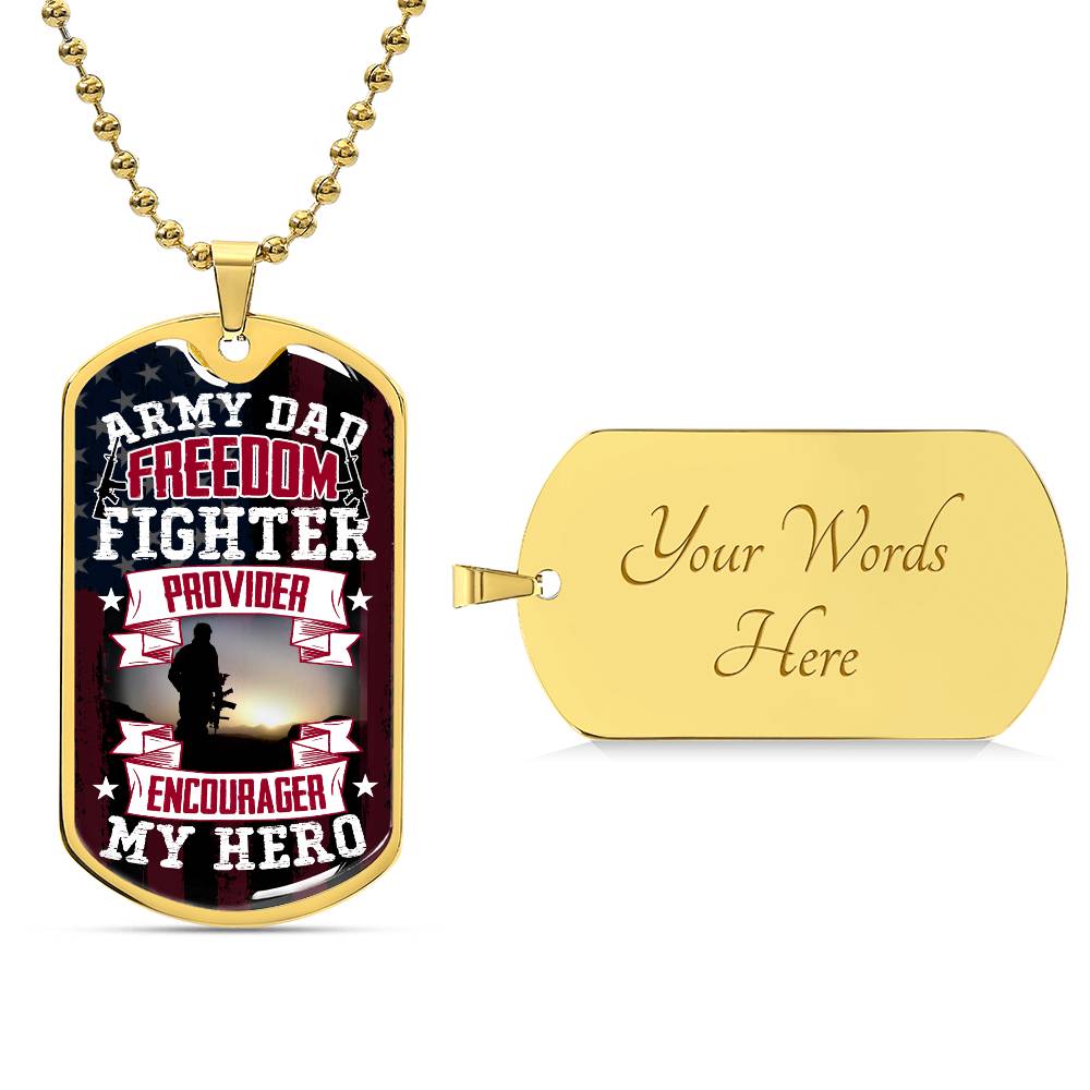 Army Dad - Freedom Fighter - My Hero | Luxury Military Style Dog Tag Necklace