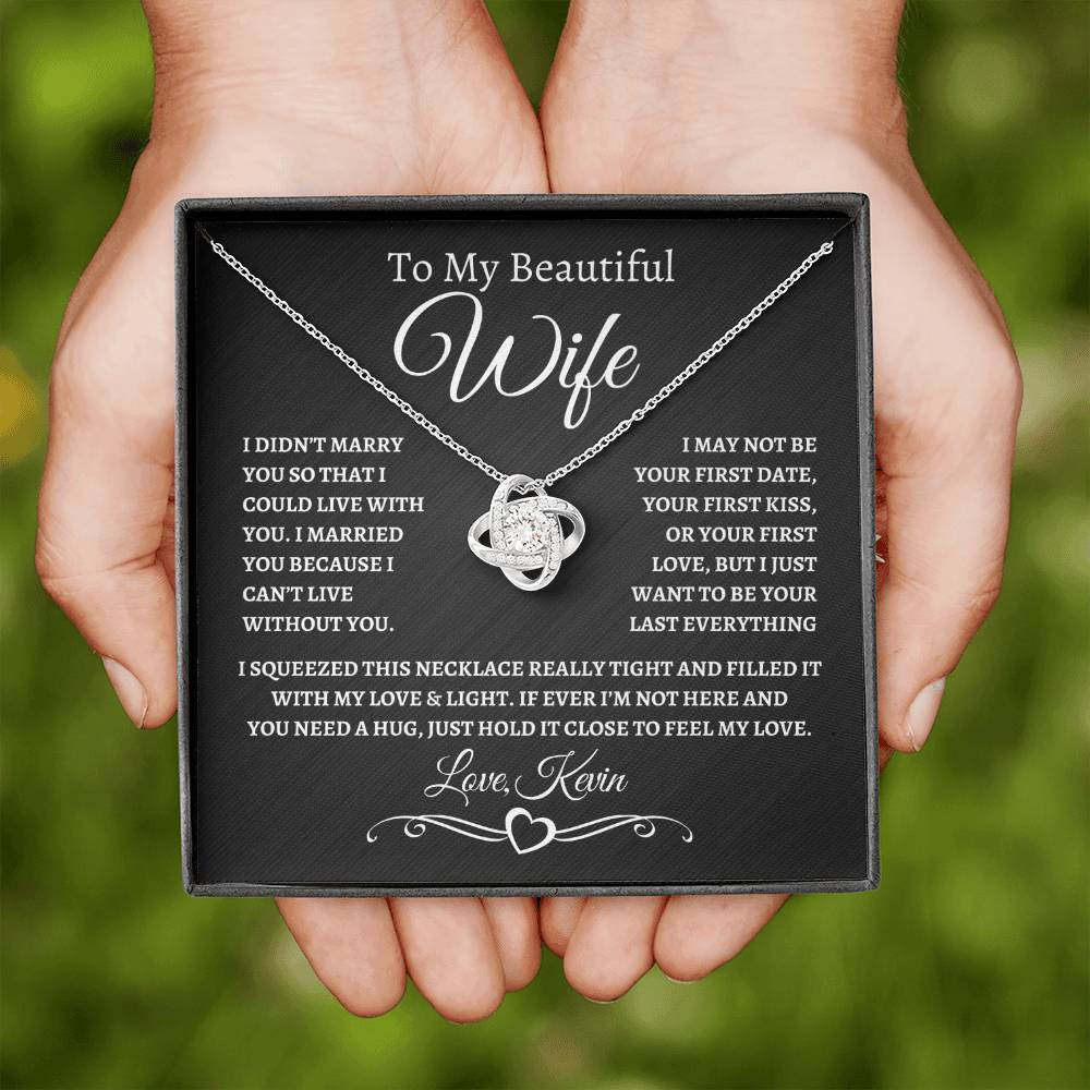 I Just Want to be Your Last Everything | CUSTOMIZED Gift for Wife | Gold Love Knot Necklace (BW)