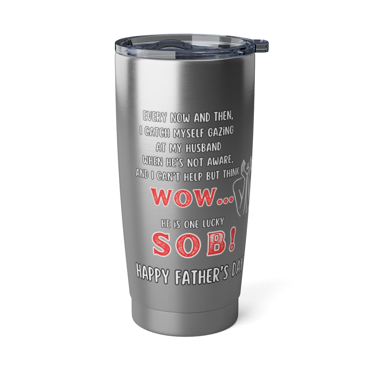 Funny Father's Day Stainless Steel Tumbler / Ceramic Mug